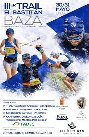 Cartel del Campeonato de Andalucía de Carreras por Montaña “III Trail El Bastitán Baza”. Presenta imágenes de personas corriendo en entornos de montaña y nieve, junto a información de fechas (30/31 de mayo) y modalidades. Incluye distancias, categorías y logotipos de entidades organizadoras y colaboradoras.